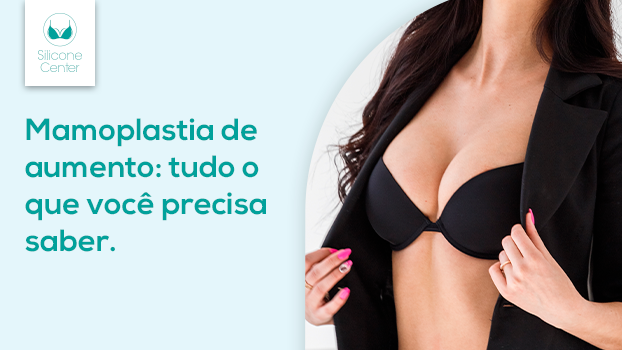 Mamoplastia de aumento: tudo o que você precisa saber