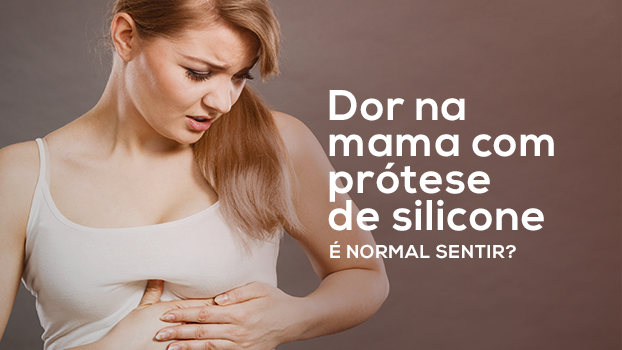 Dor na mama com prótese de silicone: é normal sentir?
