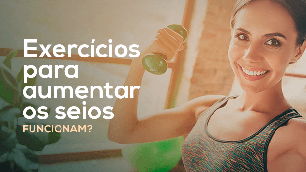 Exercícios para aumentar os seios funcionam?