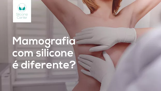 Mamografia com silicone é diferente?