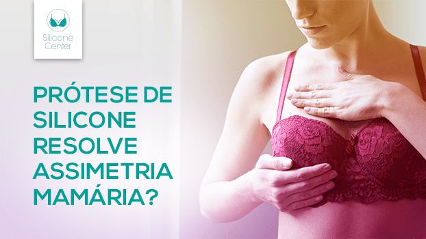 Descubra se a prótese de silicone resolve assimetria mamária