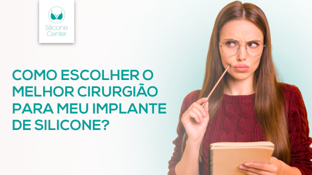 Como escolher o melhor cirurgião para meu implante de silicone?
