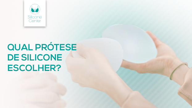 Qual prótese de silicone escolher?