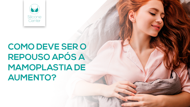 Como deve ser o repouso após a mamoplastia de aumento?