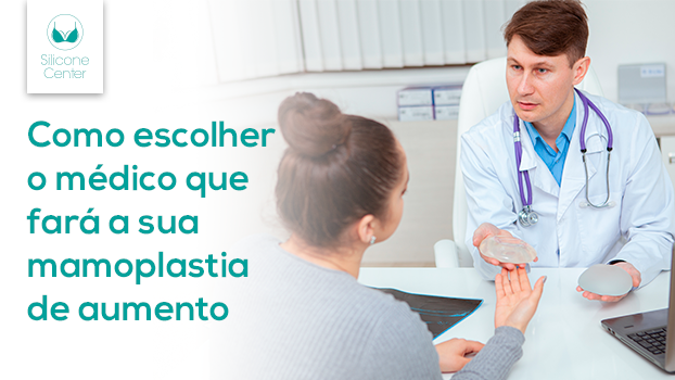 Como escolher um cirurgião plástico? 5 dicas para escolher o melhor profissional para sua mamoplastia de aumento!
