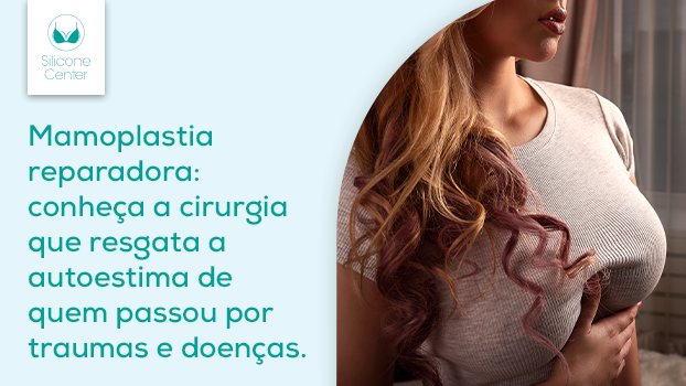 Tudo que você precisa saber sobre a mamoplastia reparadora