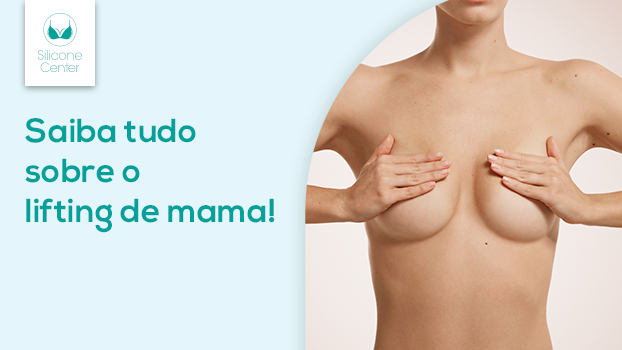 Saiba tudo sobre o lifting de mama!