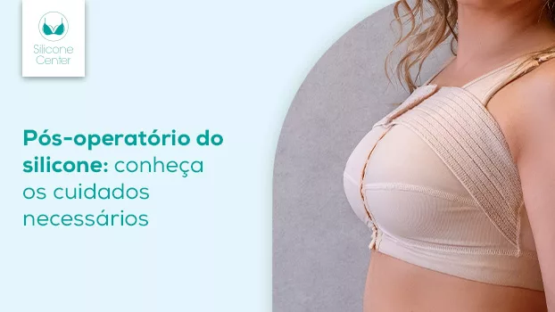 Pós-operatório do Silicone: Conheça os Cuidados Necessários