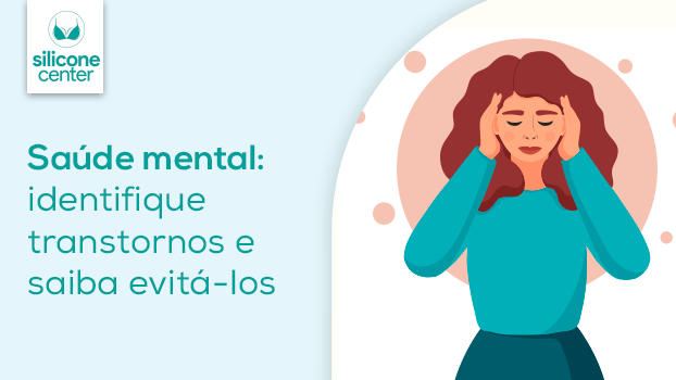 Saúde mental: identifique transtornos e saiba evitá-los