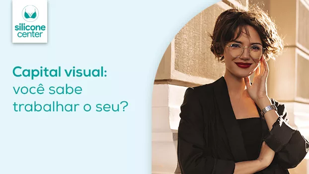 Capital visual: você sabe trabalhar o seu?