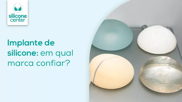 Implante de silicone: em qual marca confiar?