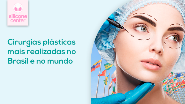 Cirurgias plásticas mais realizadas no Brasil e no mundo!