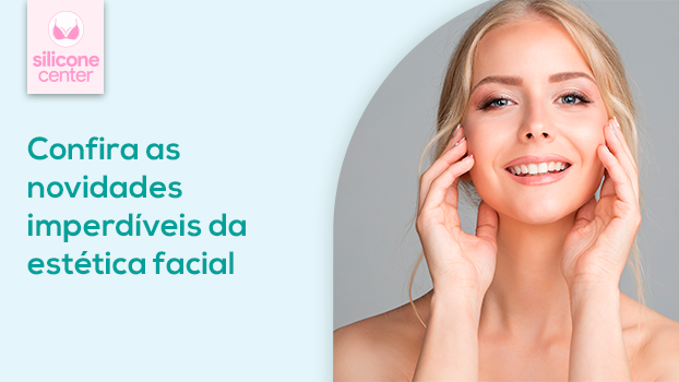 Estética facial: 7 novidades imperdíveis!