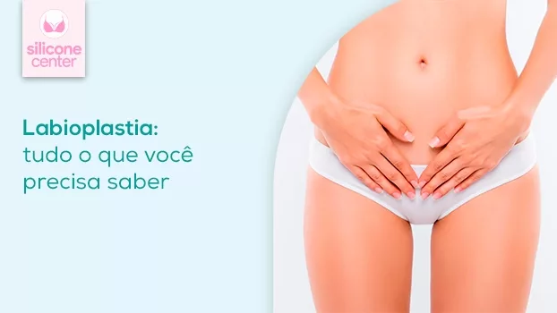 Labioplastia: conheça esta cirurgia íntima