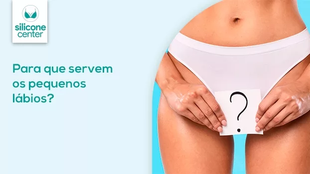 Pequenos lábios: para que servem? Como saber se são normais?
