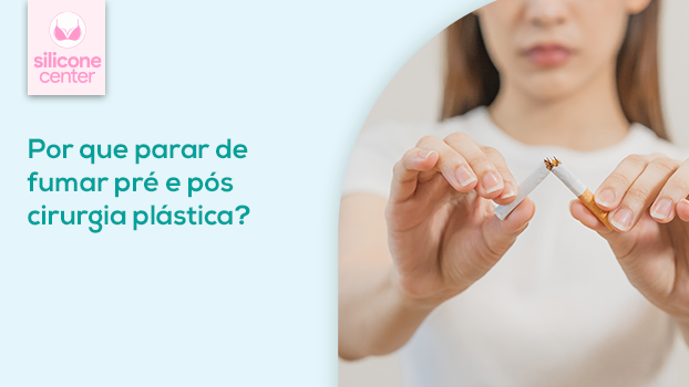 Riscos do tabagismo: por que parar de fumar antes e depois da cirurgia plástica?